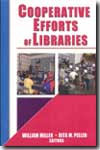 Cooperative efforts of libraries. 9780789021885