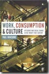 Work, consumption and culture