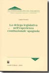La delega legislativa nell'esperienza costituzionale spagnola. 9788814113529