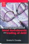 The management of bond investments and trading of debt