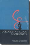 Córdoba en tiempos de Cervantes