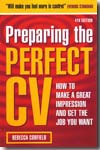 Preparing the perfect CV. 9780749448554