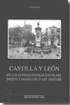 Castilla y León en los fondos fotográficos del Institut Amatller D'Art Hispànic
