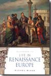 Handbook to life in Renaissance Europe. 9780195330847