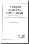 La reforma del Tribunal Constitucional. 9788484569909