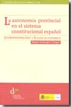 La autonomía provincial en el sistema constitucional español. 9788461173433