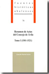 Resumen de actas del Concejo de Ávila. Vol. 1