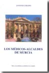Los médicos-alcaldes de Murcia