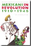Mexicans in revolution 1910-1946
