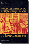Oficiales de imprenta, herejía e Inquisición en la España del siglo XVI