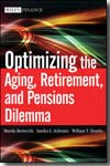 Optimizing the aging, retirement, and pensions dilemma