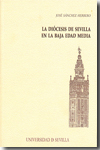 La Diócesis de Sevilla en la baja Edad Media