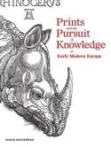 Prints and the pursuit of knowledge in Early Modern Europe