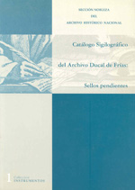 Catálogo Sigilográfico del Archivo Ducal de Frías