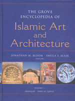 The grove encyclopedia of Islamic art and architecture