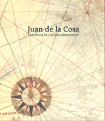 Juan de la Cosa y la época de los descubrimientos. 9788492827770