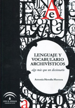 Lenguaje y vocabulario archivísticos. 9788499590387