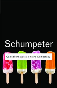 Capitalism, socialism and democracy. 9780415567893