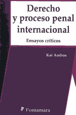 Derecho y proceo penal internacional
