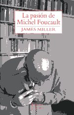 La pasión de Michel Foucault. 9789568245924