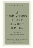La teoría austriaca del valor, el capital y el interés