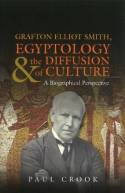 Grafton Elliot Smith, egyptology and the diffusion of culture