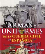 Atlas ilustrado de armas y uniformes de la Guerra Civil española. 9788430570362