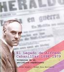 El legado de Alfredo Cabanillas: 1894-1979