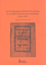 El fuerismo constitucional y la Diputación de Navarra