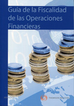 Guía de la fiscalidad de las operaciones financieras. 9788499030548