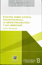 Ensayos sobre justicia constitucional, la descentralización y las libertades