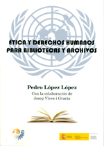 Ética y derechos humanos para bibliotecas y archivos. 9788488716507
