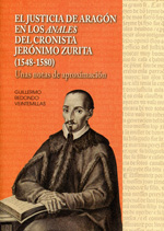 El Justicia de Aragón en los Anales del cronista Jerónimo Zurita (1548-1580)