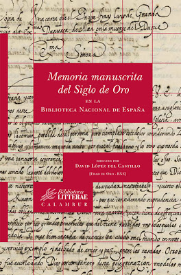 Memoria manuscrita del Siglo de Oro en la Biblioteca Nacional de España. 9788483592533