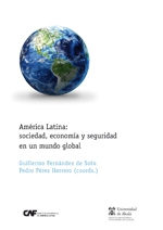 América Latina: sociedad, economía y seguridad en un mundo global. 9788415948476