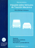 Manual práctico impuesto sobre vehículos de tracción mecánica. 9788470283192