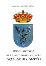 Breve historia de la muy noble Villa de Aguilar de Campóo. 100922171