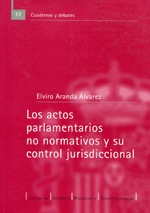 Los actos parlamentarios no normativos y su control jurisdiccional. 9788425910654