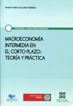 Macroeconomía intermedia en el corto plazo: teoría y práctica
