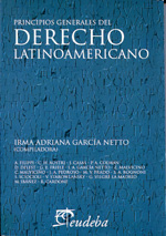 Principios generales del derecho latinoamericano. 9789502316628