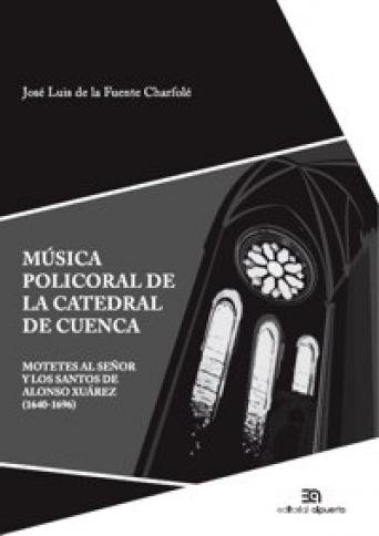 Música policoral de la Catedral de Cuenca. 9788438104668