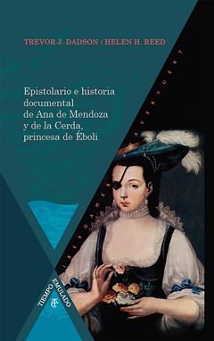 Epistolario e historia documental de Ana de Mendoza y de la Cerda, princesa de Éboli. 9788484896876