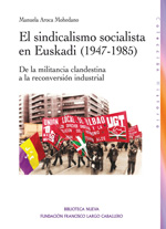 El sindicalismo socialista en Euskadi (1947-1985)