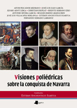 Visiones poliédricas sobre la conquista de Navarra. 9788476818046