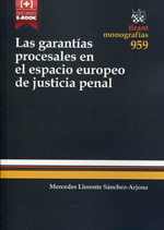 Las garantías procesales en el espacio europeo de justicia penal