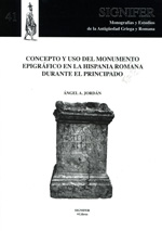 Concepto y uso del monumento en la Hispania romana durante el Principado