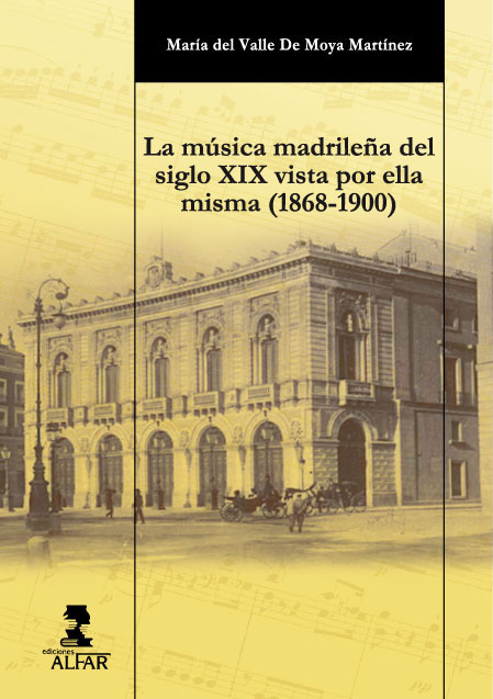 La música madrileña del siglo XIX vista por ella misma (1868-1900). 9788478984770