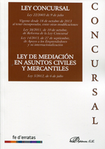 Ley Concursal 22/2006 de 9 de julio. Ley de Mediación en Asuntos Civiles y Mercantiles