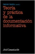 Teoría y práctica de la documentación informativa. 9788434412934