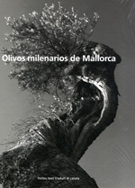 Olivos milenarios de Mallorca. 9788461621774
